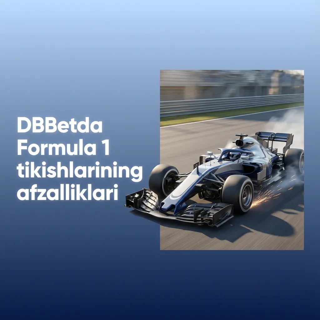 DBBet Formula 1 tikishlarining afzalliklari ro‘yxati, F1 bozorlar, koeffitsientlar va mobil ilova ta’riflangan matn sahifasi